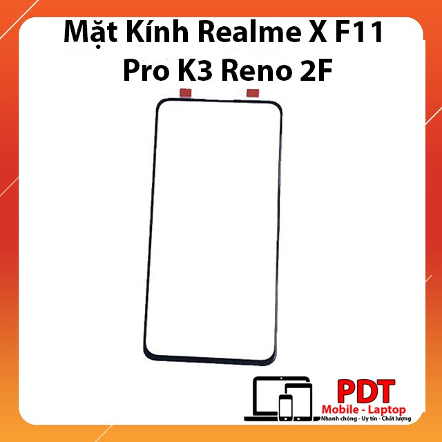 Mặt Kính Oppo F11 Pro/K3/Reno 2F (Ép Kính)