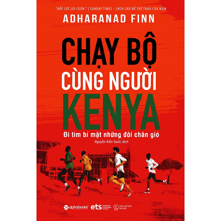Sách ETS - Chạy Bộ Cùng Người Kenya - Đi tìm bí mật những đôi chân gió