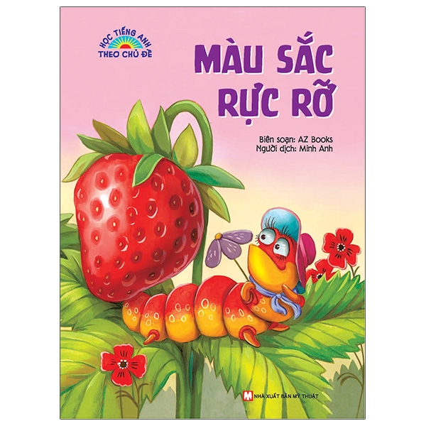 Sách - Học Tiếng Anh Theo Chủ Đề: Màu Sắc Rực Rỡ