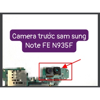 Camera trước Note FE N935F sam sung