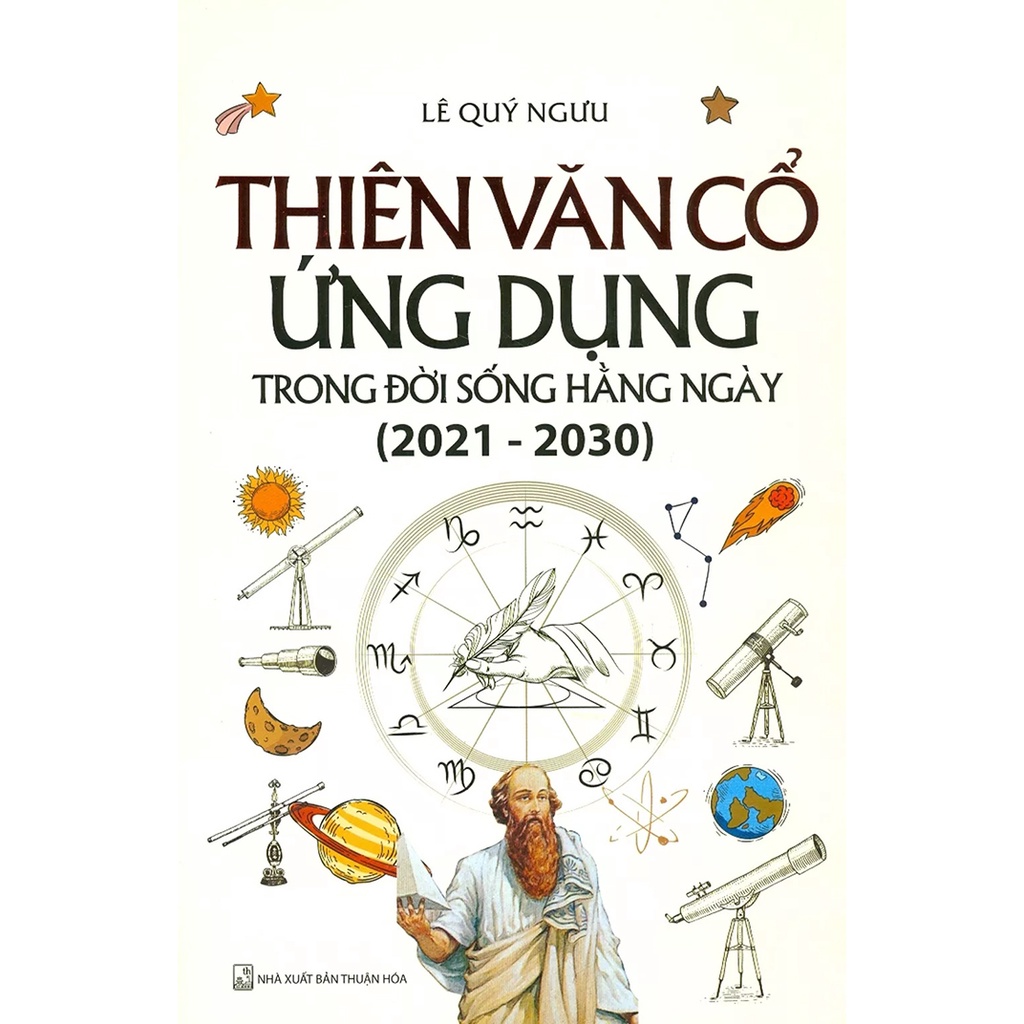 Sách - Thiên văn cổ ứng dụng trong đời sống hằng ngày (2021 - 2030)