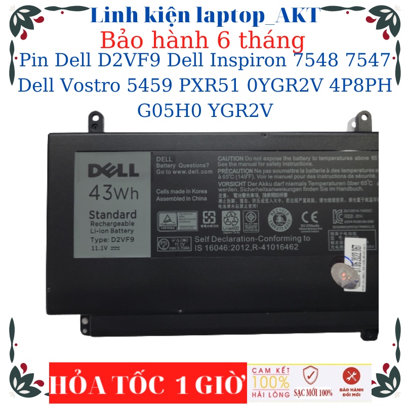 Pin laptop Dell D2VF9 Dell Inspiron 7548 7547 Dell Vostro 5459 PXR51 0YGR2V 4P8PH G05H0 YGR2V- 43W