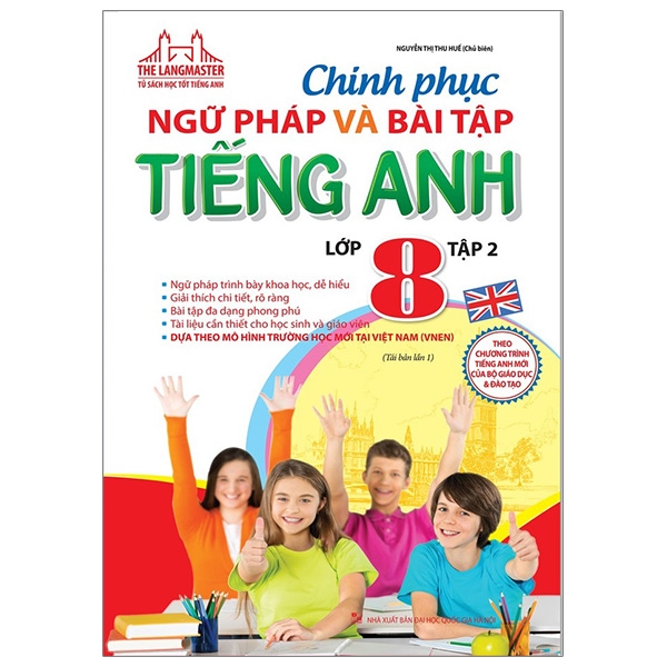 Sách - The Langmaster - Chinh Phục Ngữ Pháp Và Bài Tập Tiếng Anh - Lớp 8 - Tập 2 (Tái Bản 2019)