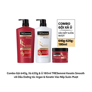 Combo gội 640g, xả 620g & ủ 180ml tresemmé keratin smooth với dầu dưỡng tóc argan & keratin vào nếp