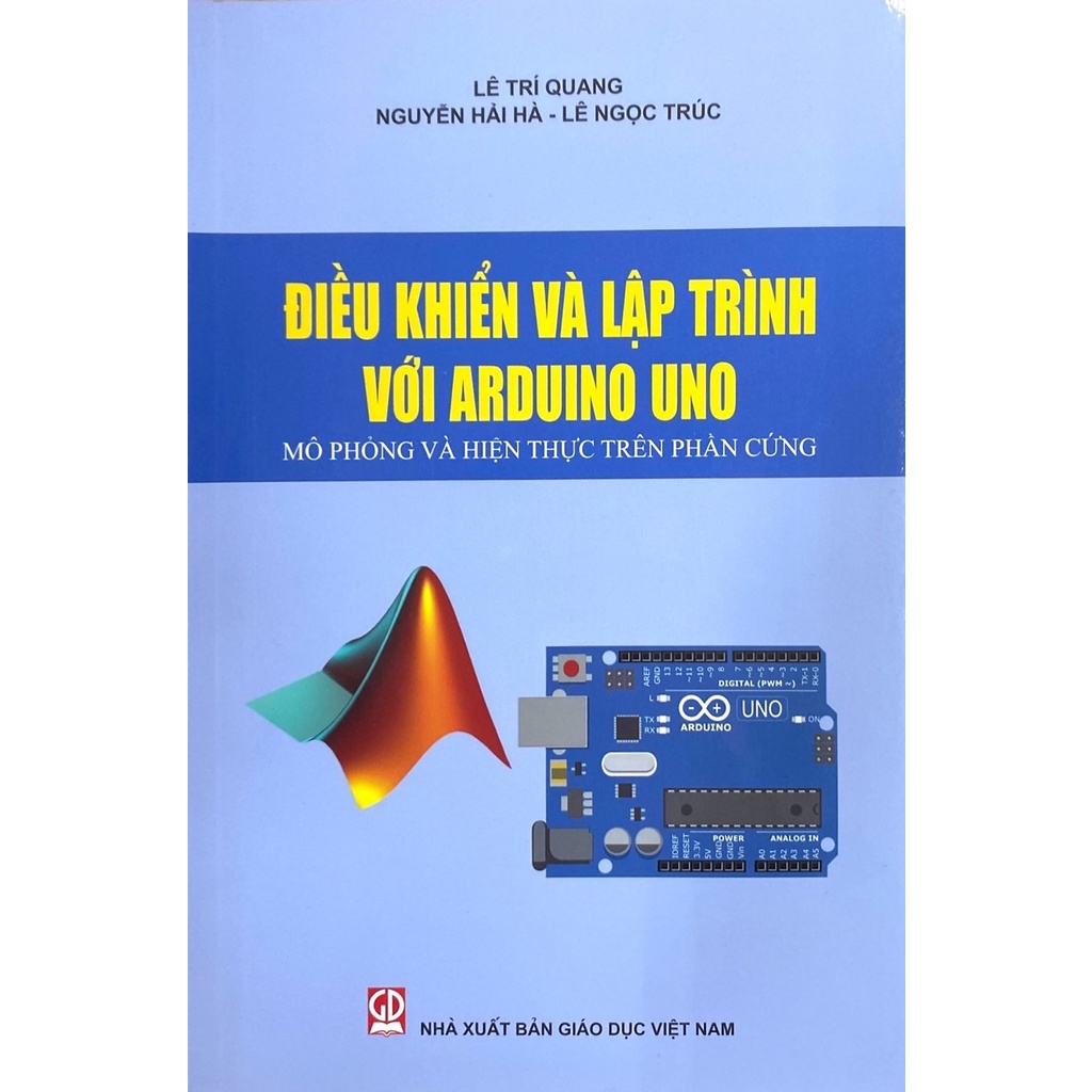 Sách - Điều khiển và lập trình với Arduino Uno - Mô phỏng và thực hiện trên phần cứng.