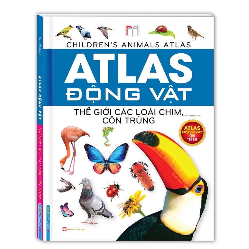 Sách - Atlas Động Vật - Thế Giới Các Loài Chim, Côn Trùng