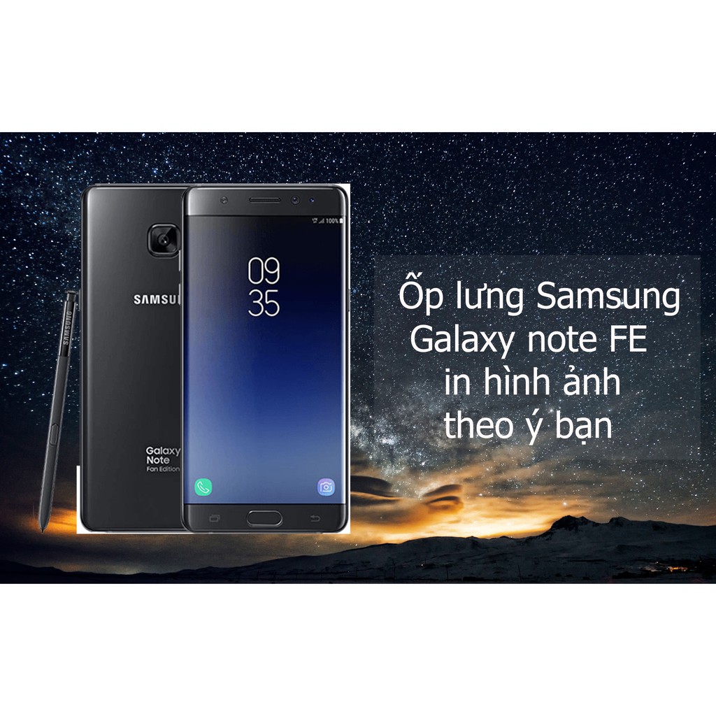 Ốp lưng Samsung Galaxy Note FE in hình theo yêu cầu