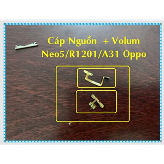 Cáp nguồn + volum neo5 - r1201 - a31 oppo