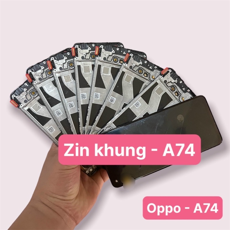 Màn hình zin khung hãng oppo a74