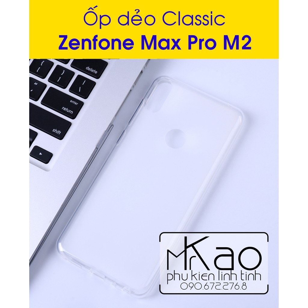 Zenfone Max Pro M2 - Ốp dẻo Classic