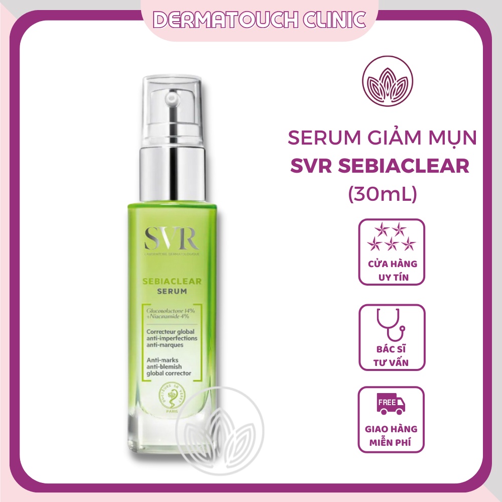 ✅[Chính Hãng] Serum SVR Sebiaclear giảm mụn, giảm thâm, phục hồi và cân bằng da