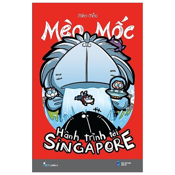 Sách - Mèo Mốc - Hành Trình Tới Singapore (Tái Bản)