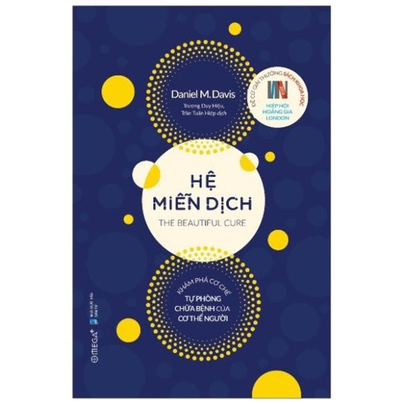 Sách - Hệ Miễn Dịch: Khám Phá Cơ Chế Tự Phòng Chữa Bệnh Của Cơ Thể Người