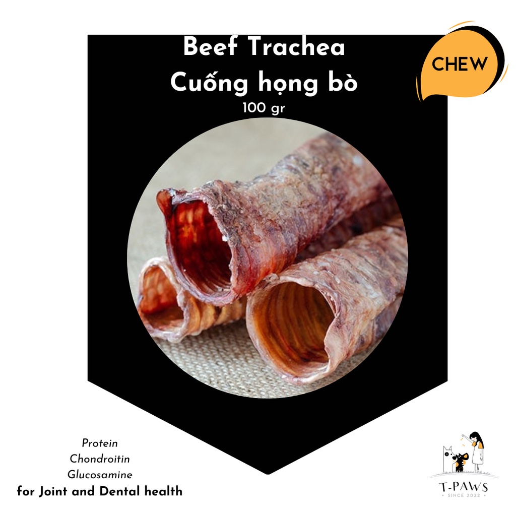 CHEW - Beef Trachea (Cuống họng bò sấy chăm sóc răng miệng cho chó năng động không chất bảo quản) [T-PAWS]