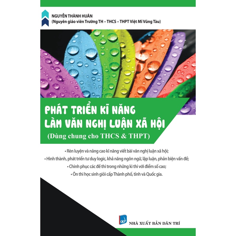 Sách - Phát Triển Kĩ Năng Làm Văn Nghị Luận Xã Hội (Dùng Chung Cho Học Sinh THCS &amp; THPT)