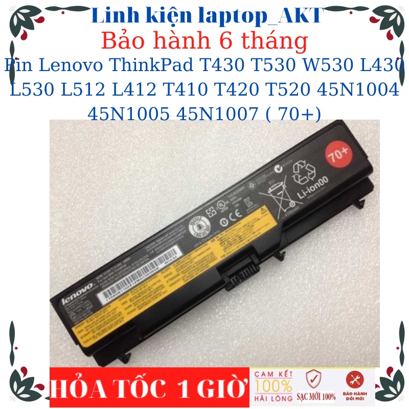 Pin Laptop Lenovo ThinkPad T420 T430 T530 W530 L430 L530 L512 L412 45N1004 45N1005 45N1007