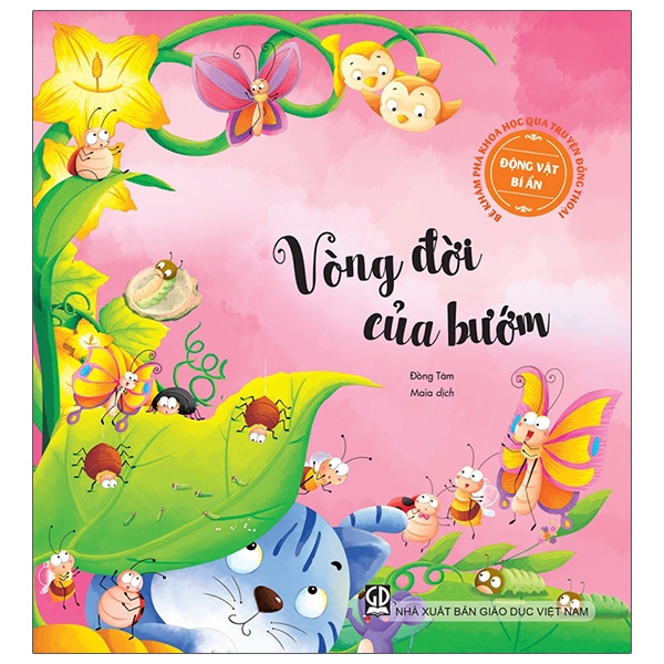 Sách Bé Khám Phá Khoa Học Qua Truyện Đồng Thoại - Động Vật Bí Ẩn: Vòng Đời Của Bướm