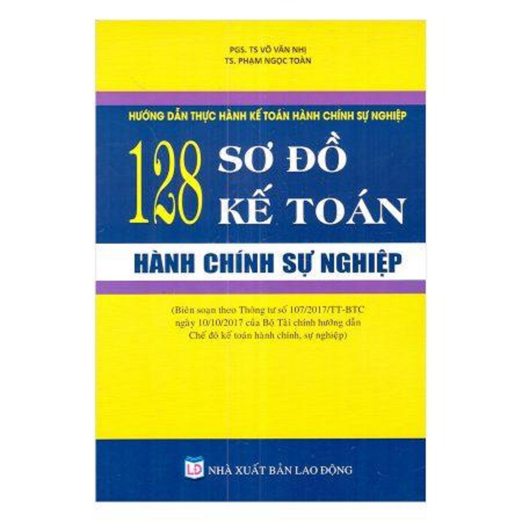 Sách - Hướng Dẫn Thực Hành Kế Toán Hành Chính Sự Nghiệp – 128 Sơ Đồ Kế Toán Hành Chính Sự Nghiệp