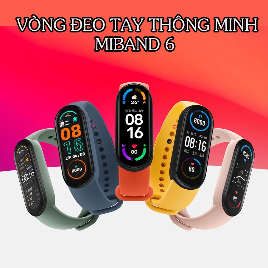 Miband 6 vòng đeo tay thông minh Xiaomi Mi Band 6- Đồng hồ Mi Band 6 bản quốc tế