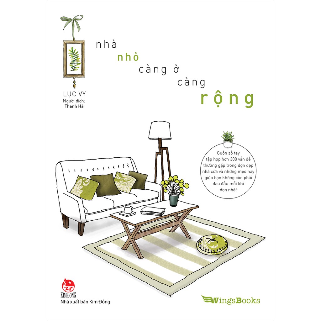 Sách - Nhà nhỏ, càng ở càng rộng - Wingsbooks - Nxb Kim Đồng