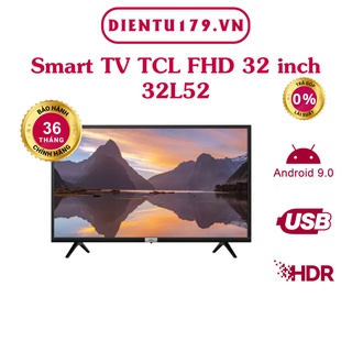 Smart Tivi TCL 32 inch 32L52 - BH 3 năm