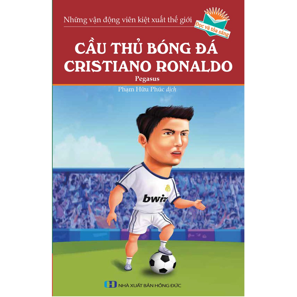 Sách - Những Vận Động Viên Kiệt Xuất Thế Giới: Cầu Thủ Bóng Đá Cristinao Ronaldo