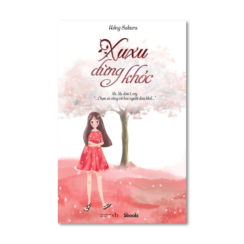 Sbooks - Sách: Xu Xu đừng khóc (Hồng Sakura)