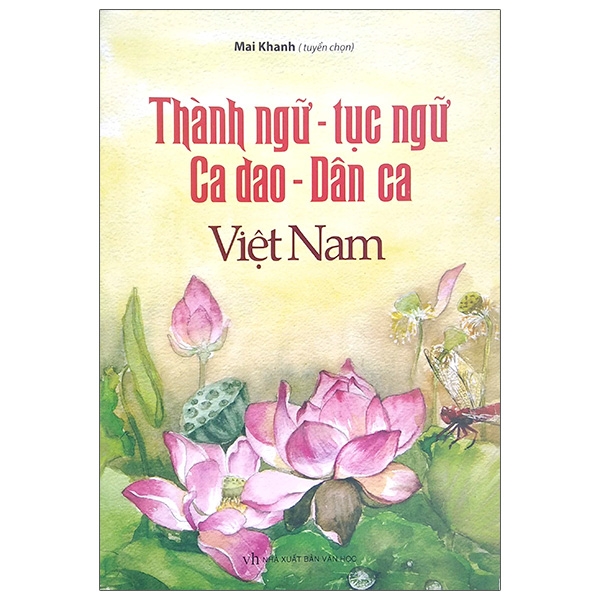 Sách Thành Ngữ - Tục Ngữ - Ca Dao - Dân Ca Việt Nam