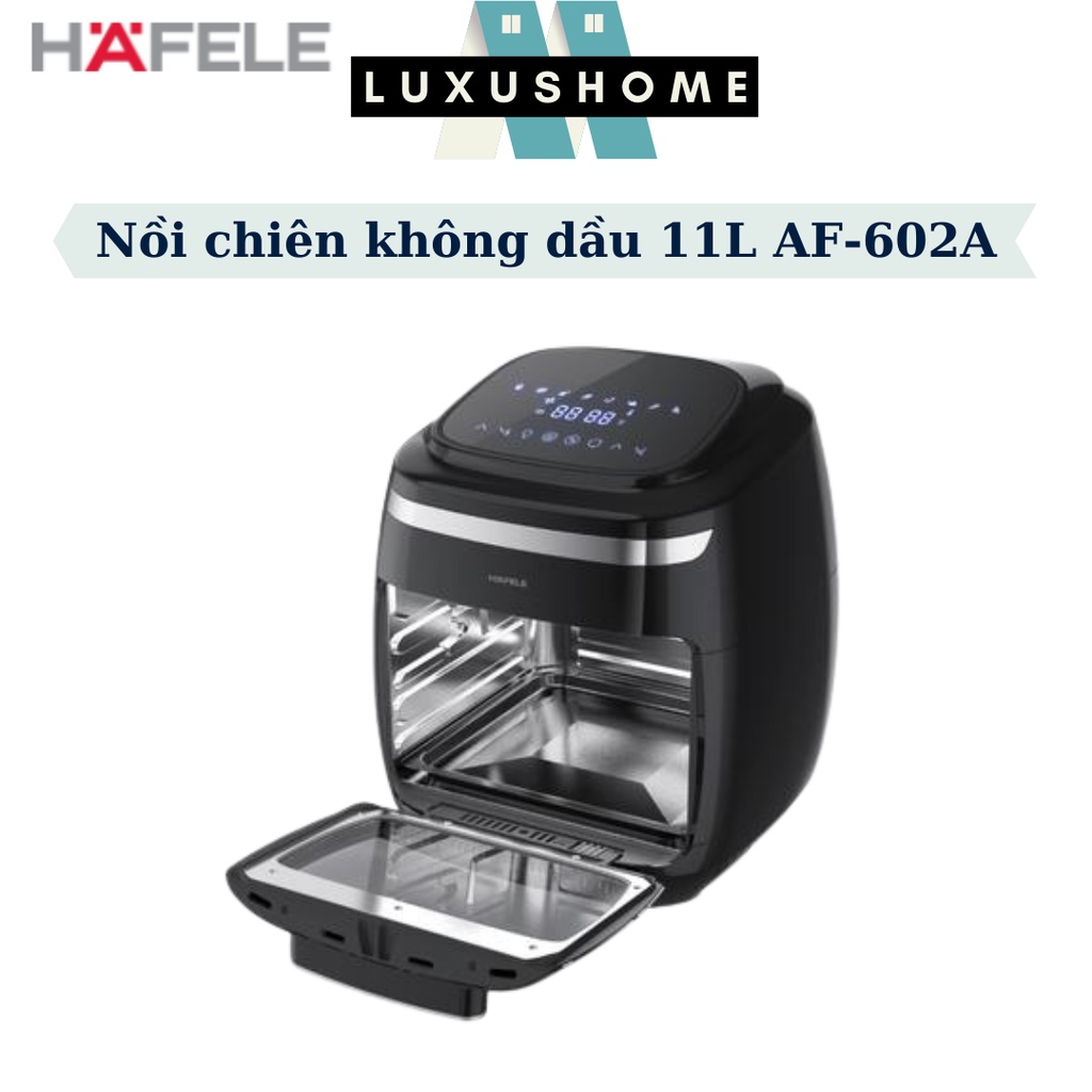 [Mã ELHADEV giảm 4% đơn 300K] Nồi chiên không dầu Hafele AF-602A 11 Lít (535.43.711) LUXUSHOME