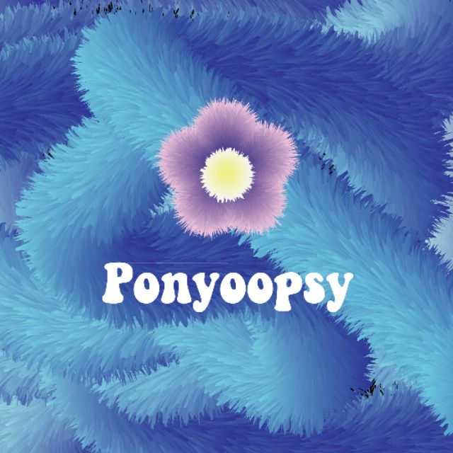 Ponyoopsy