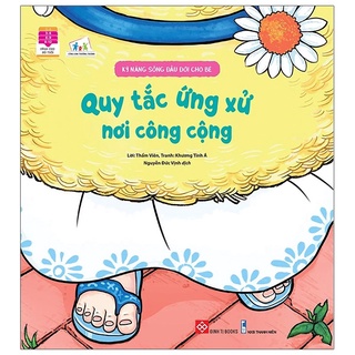 Sách - kỹ năng sống đầu đời cho bé - quy tắc ứng xử nơi công cộng