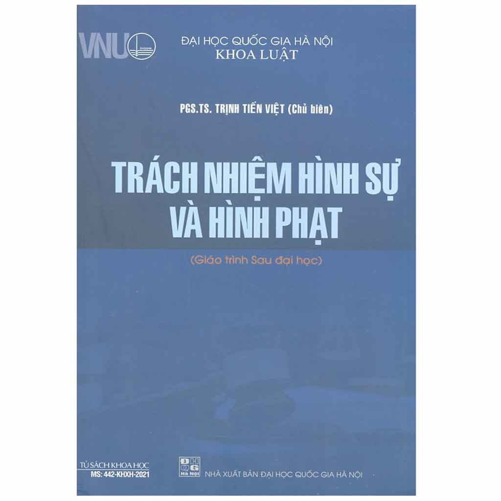 Sách Trách Nhiệm Hình Sự Và Hình Phạt (Giáo Trình Sau Đại Học)