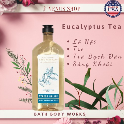 Sữa tắm Bath&Body Works EUCALUPTUS TEA BODY WASH- 295ML.