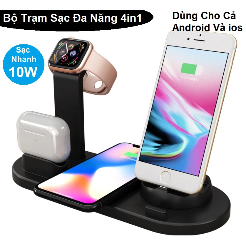 Bộ Đế Sạc Không Dây 4in1 Đa Năng - Hỗ Trợ Sạc Nhanh 10W - Dock Sạc Xoay 360 Cho Cả Android Và IOS - Bảo Hành 6 Tháng