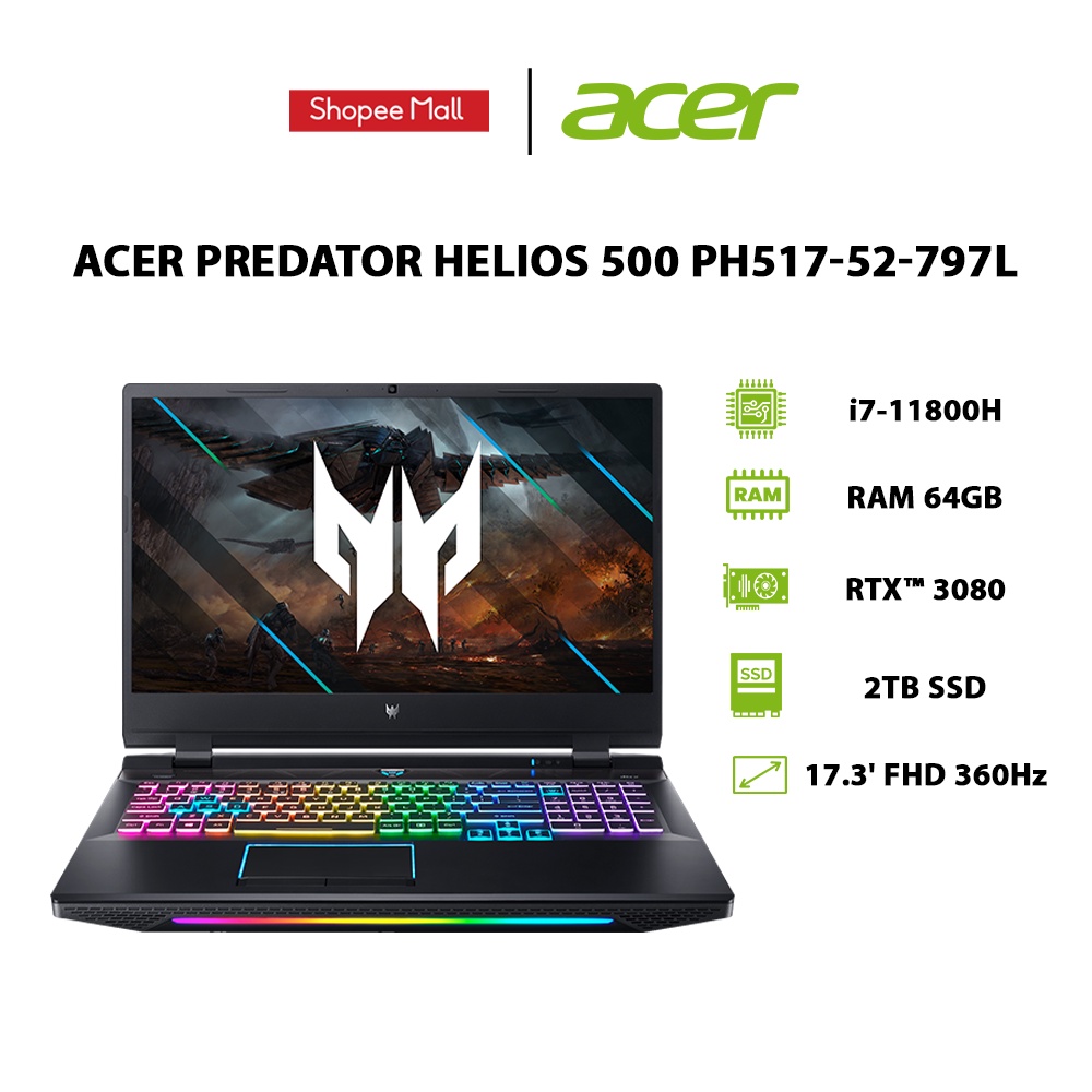 [ELBAU7 giảm 7%] Laptop Acer Predator Helios 500 (PH517-52-797L) i7-11800H |GeForce RTX™ 3080 8GB