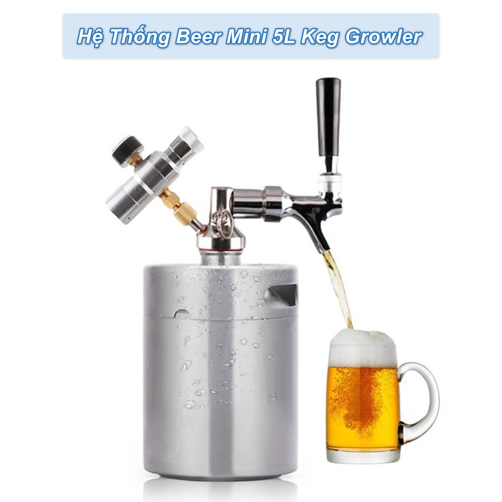 Hệ Thống Beer Mini 5L Keg Growler tạo bọt đẹp mắt (bao gồm bộ vòi)