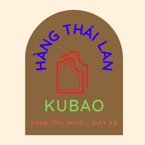 *Hàng tiêu dùng Thái Lan KuBao