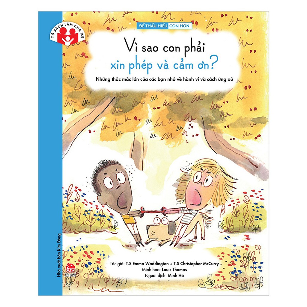 Sách - Để Thấu Hiểu Con Hơn : Vì Sao Con Phải Xin Phép Và Cảm Ơn