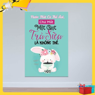 Tranh trang trí quán trà sữa “Nước mắt có thể rơi…” R3910