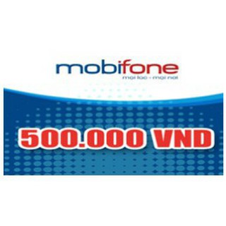 Thẻ Mobifone mệnh giá 500k