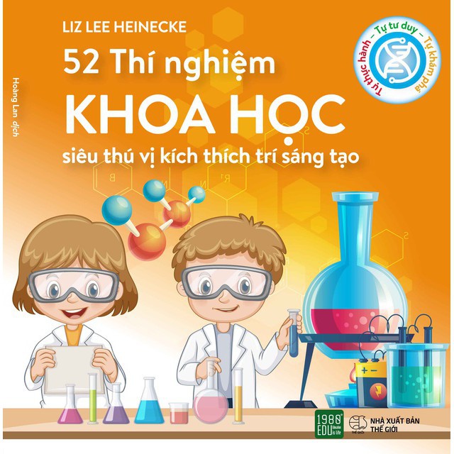 Sách - 52 Thí Nghiệm Khoa Học Siêu Thú Vị Kích Thích Trí Sáng Tạo