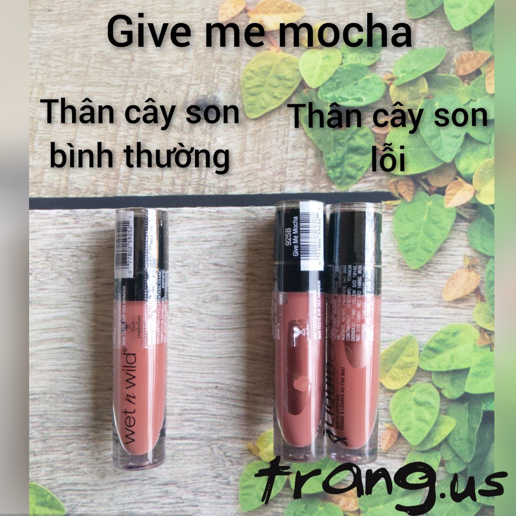 (Lưu ý đọc phần mô tả sản phẩm) Son kem lì Wet n Wild - Give me mocha