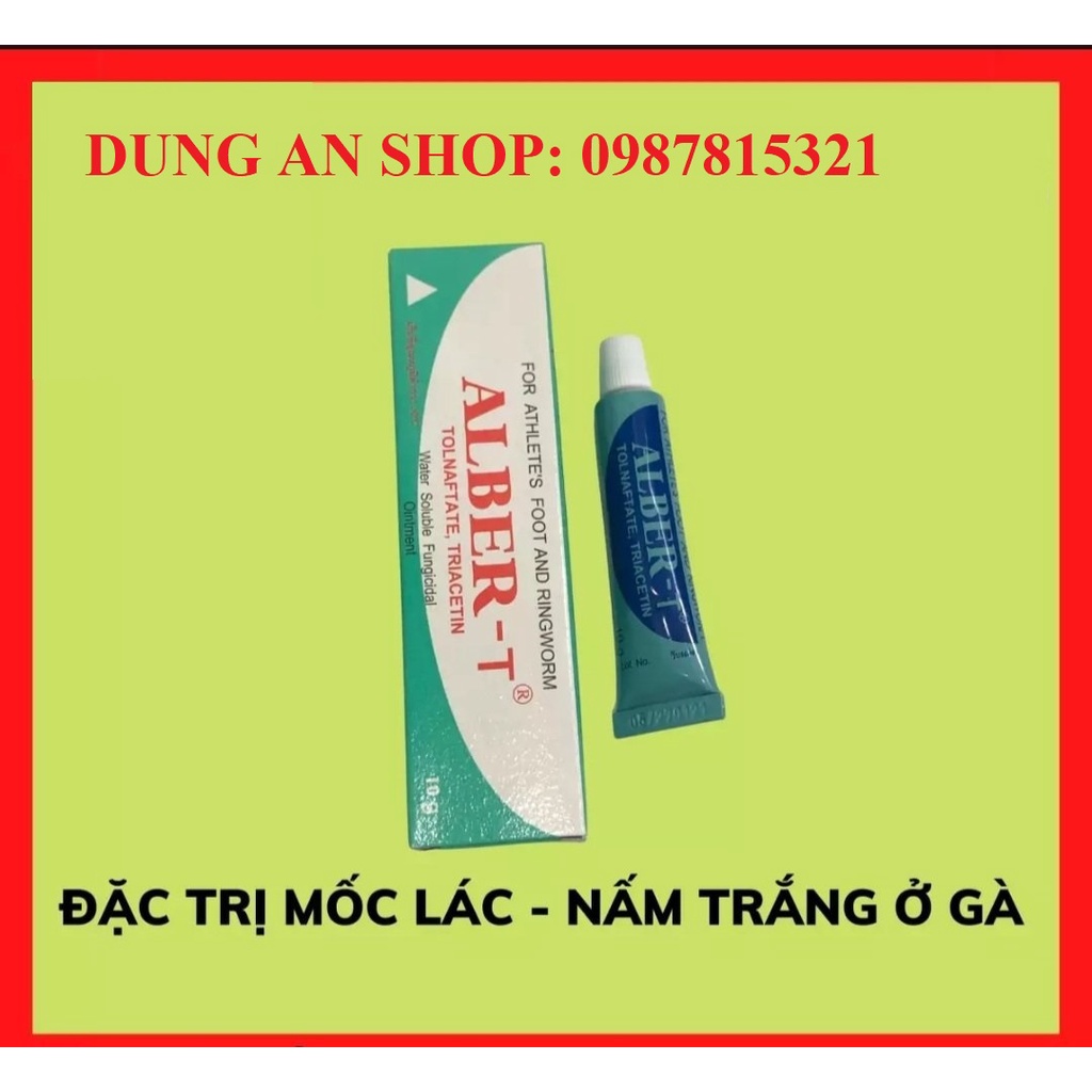 ALBER – T: TRỊ NẤM, TRỊ MỐC, TRỊ LÁC CHO GÀ. THUỐC MỐC GÀ – MỐC BÔI CHO GÀ. DẠNG TUÝT BÔI.