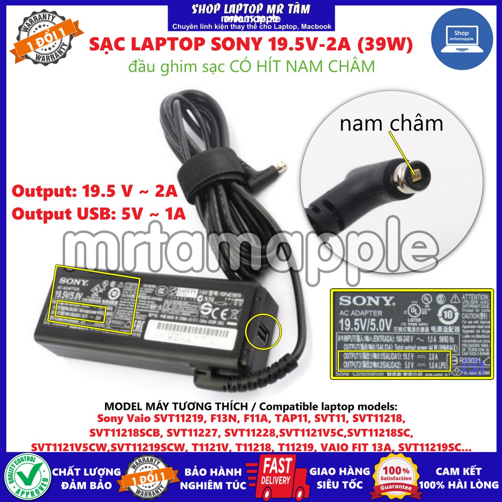 (ADAPTER) SẠC LAPTOP SONY 19.5V 2A (39W) và 5V 1A kích thước đầu ghim sạc 6.0 x 4.4 mm đầu ghim sạc có hít nam châm