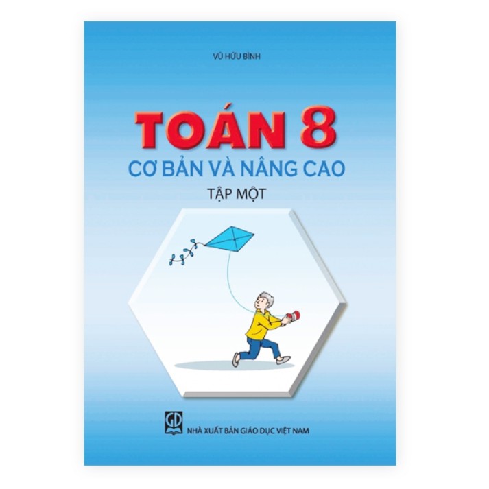 Sách - Toán 8 cơ bản và nâng cao – tập 1