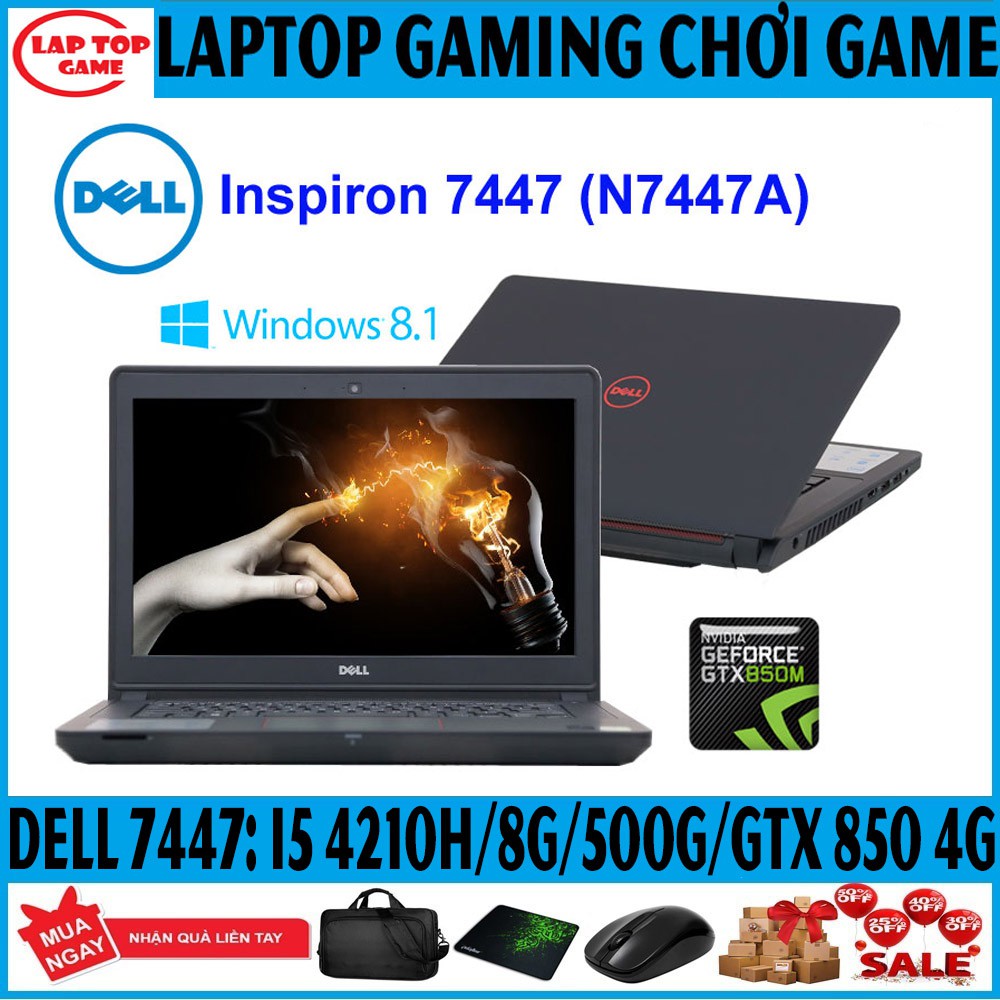 LAPTOP GAMING Dell N7447 Core i5 4210H/ 8G/ 500G GTX 850 4G/ Màn 14in, dòng máy chơi game giá tốt nhất