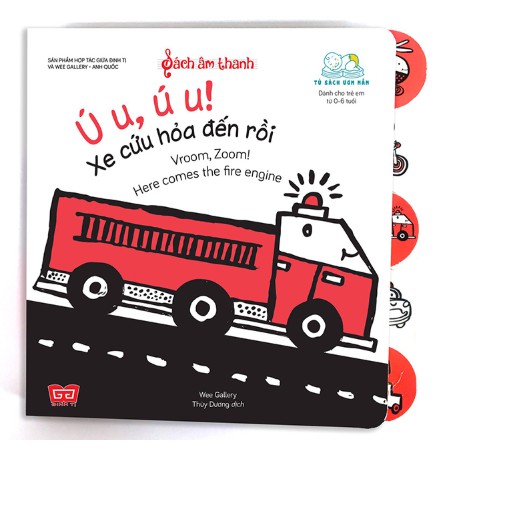 Sách âm thanh - Ú u ú u xe cứu hỏa đến rồi - Bìa cứng