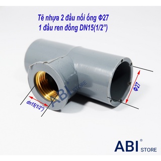 Tê nhựa ren đồng dn15(1/2''-phi 21), T ren trong đồng dn20(3/4''-phi 27), 1 đầu ren trong, 2 đầu nối ống