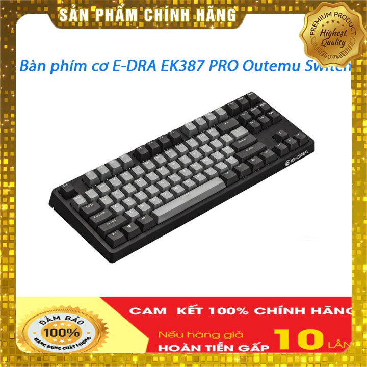 Bàn Phím Cơ TKL E-DRA EK387 PRO - Đang Khuấy đảo cộng đồng Game thủ - Keycap PBT Double shot,Blue Switch, Khôn