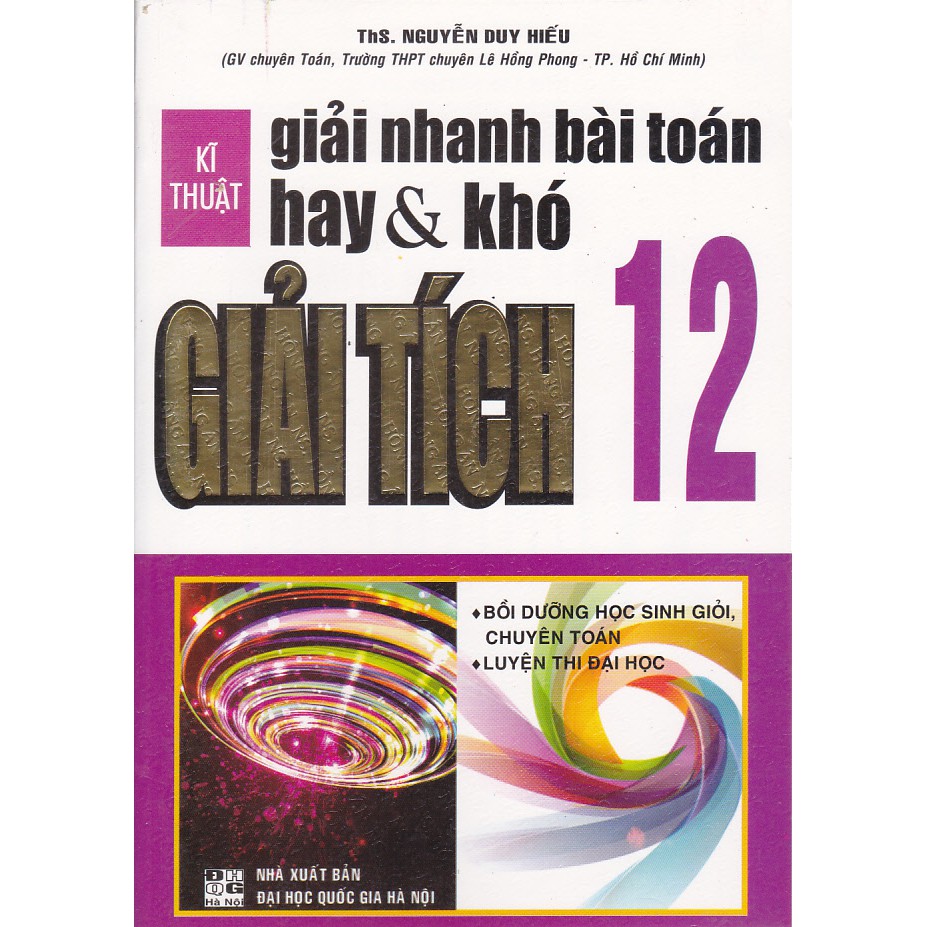 Sách - Kỹ thuật giải nhanh bài toán hay và khó đại số giải tích 12 (Tái bản 2)